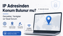 IP Adresi İle Birinin Konumunu Bulabilir misin? (Yasal Sınırlar)