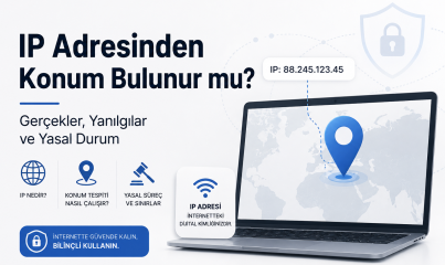 IP Adresi İle Birinin Konumunu Bulabilir misin (Yasal Sınırlar)